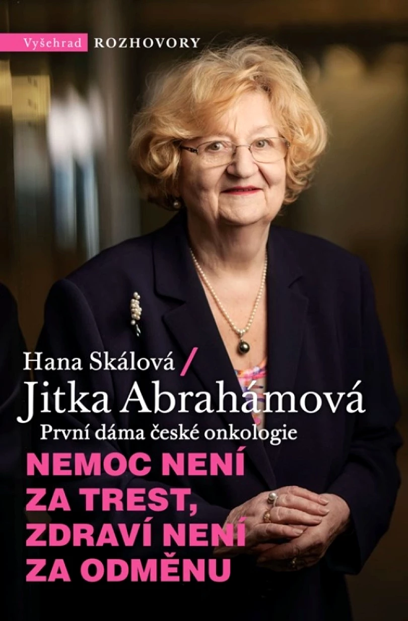 Nemoc není za trest, zdraví není za odměnu (Skálová Hana, 2022)