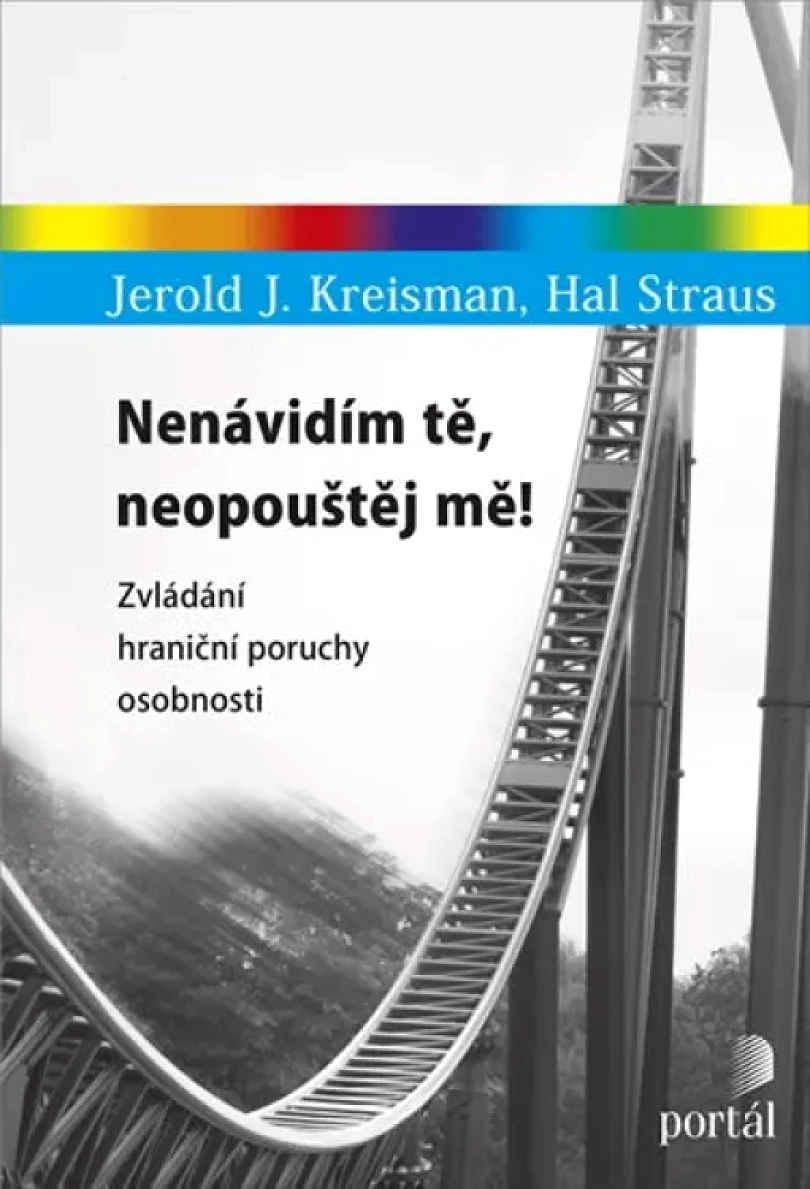 Nenávidím tě, neopouštěj mě! (Jerold J Kreisman, 2017)