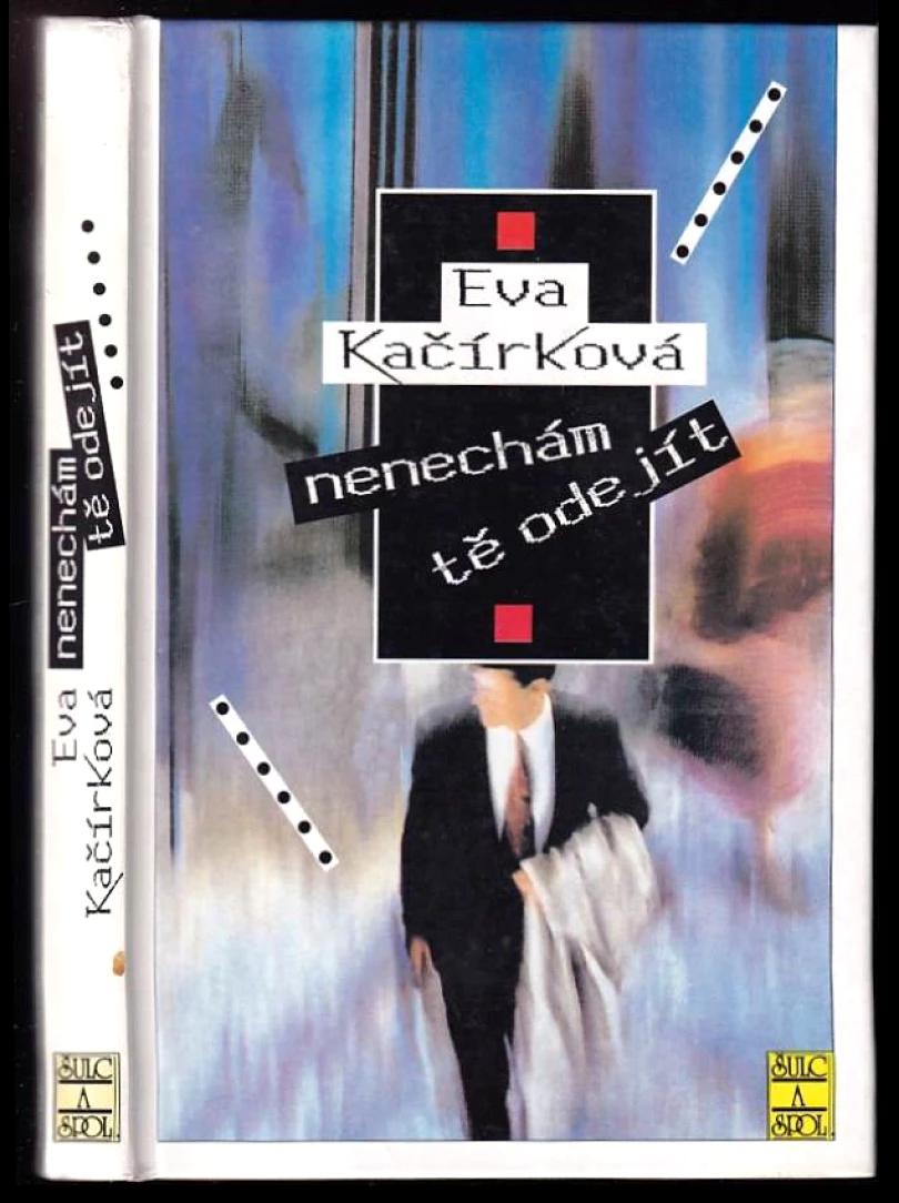 Nenechám tě odejít (Eva Kačírková, 1997)