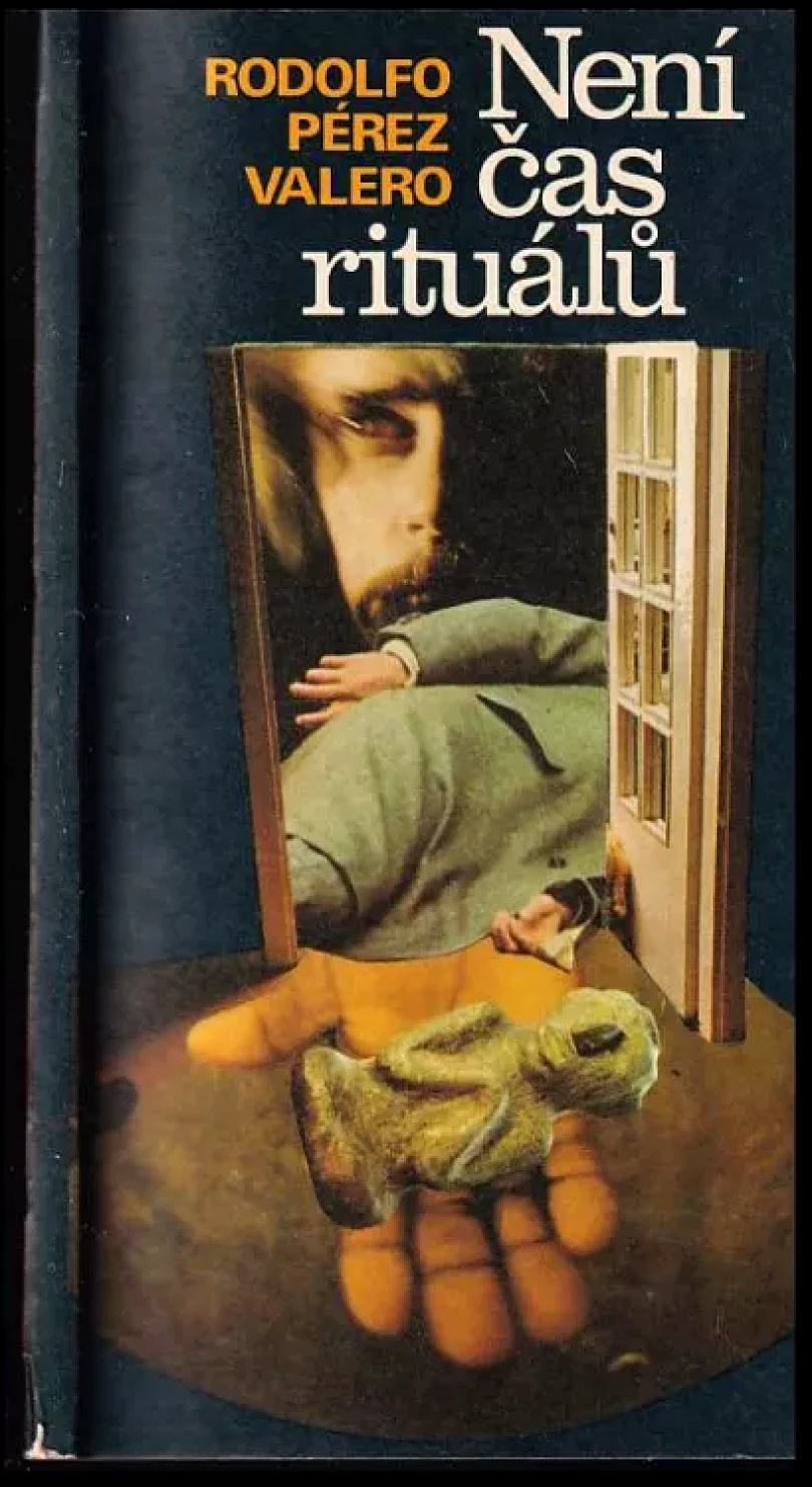 Levně Není čas rituálů (Rodolfo Pérez Valero, 1979)