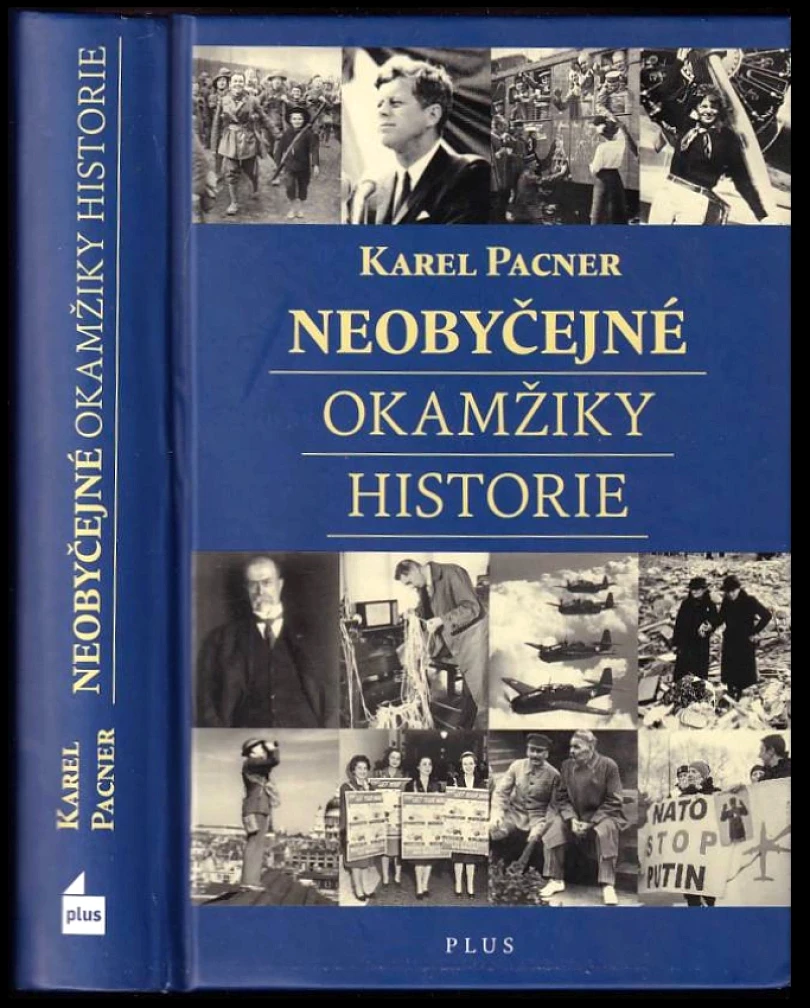 Neobyčejné okamžiky historie (Karel Pacner, 2017)
