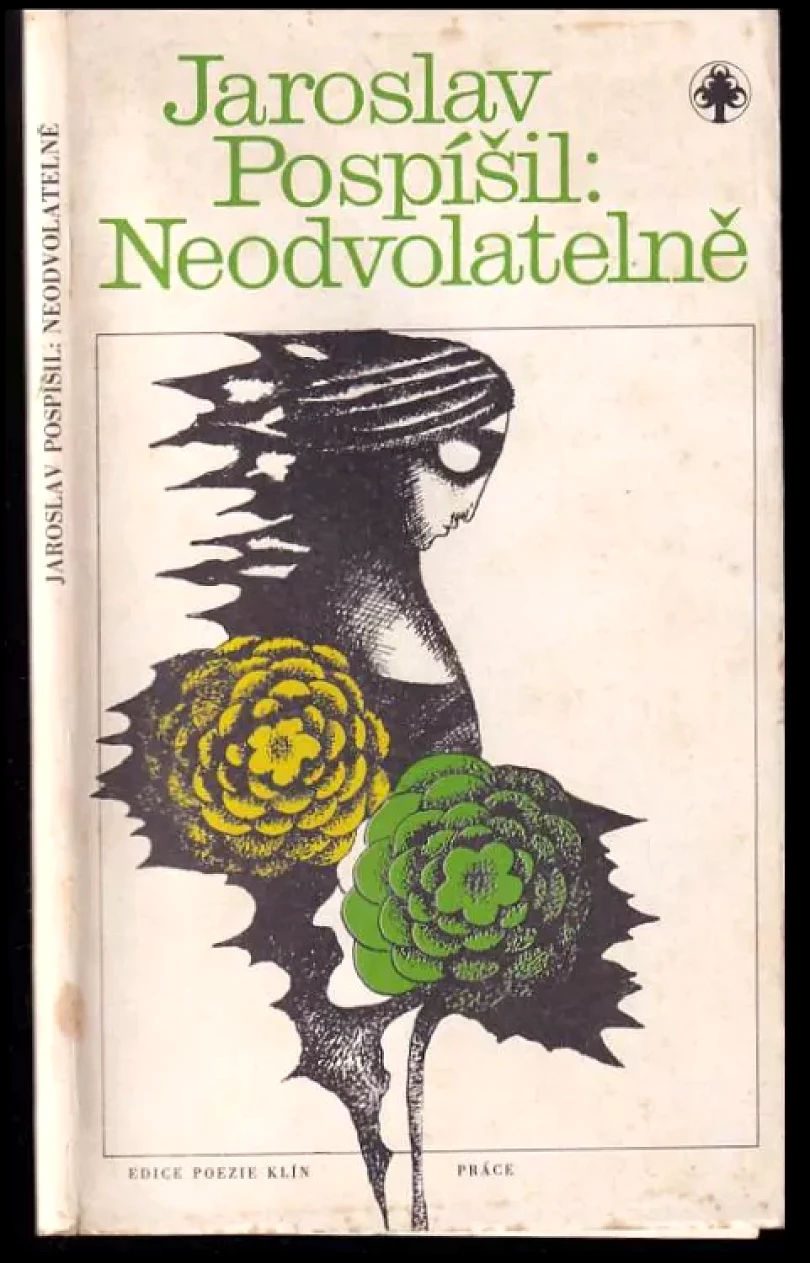 Levně Neodvolatelně (Jaroslav Pospíšil, 1986)