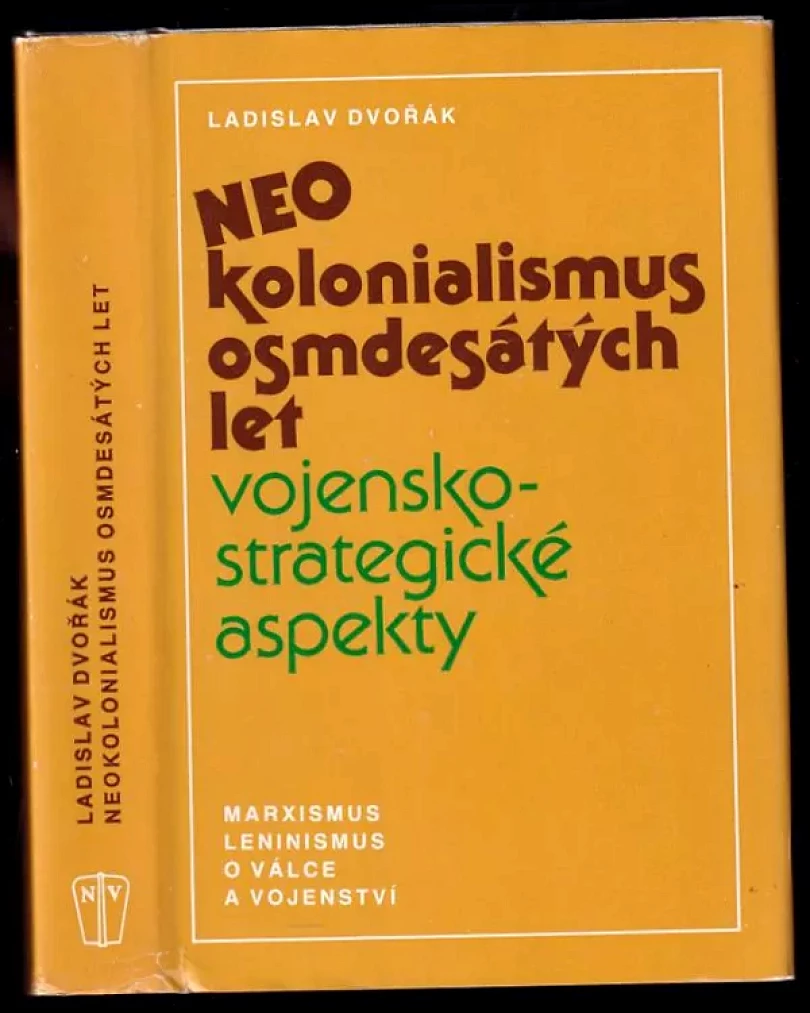 Levně Neokolonialismus osmdesátých let - DEDIKACE / PODPIS LADISLAV DVOŘÁK (Ladislav Dvořák, 1984)