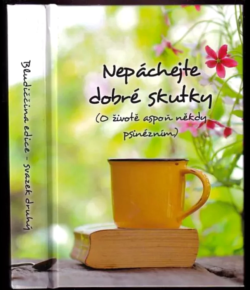Levně Nepáchejte dobré skutky (Olga Suchomelová, 2017)