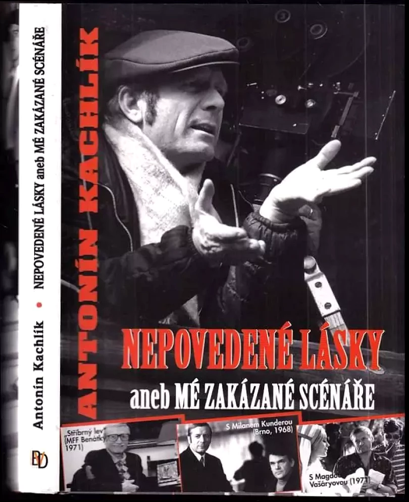 Nepovedené lásky, aneb, Mé zakázané scénáře (Antonín Kachlík, 2009)