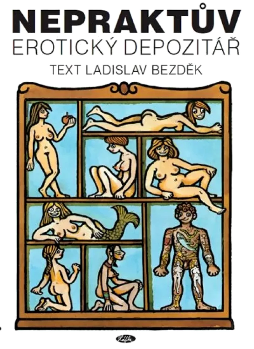 Nepraktův erotický depozitář (Ladislav Bezděk, 2016)