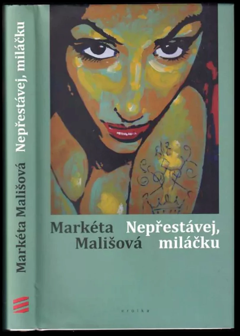 Levně Nepřestávej, miláčku (Markéta Mališová, 2012)