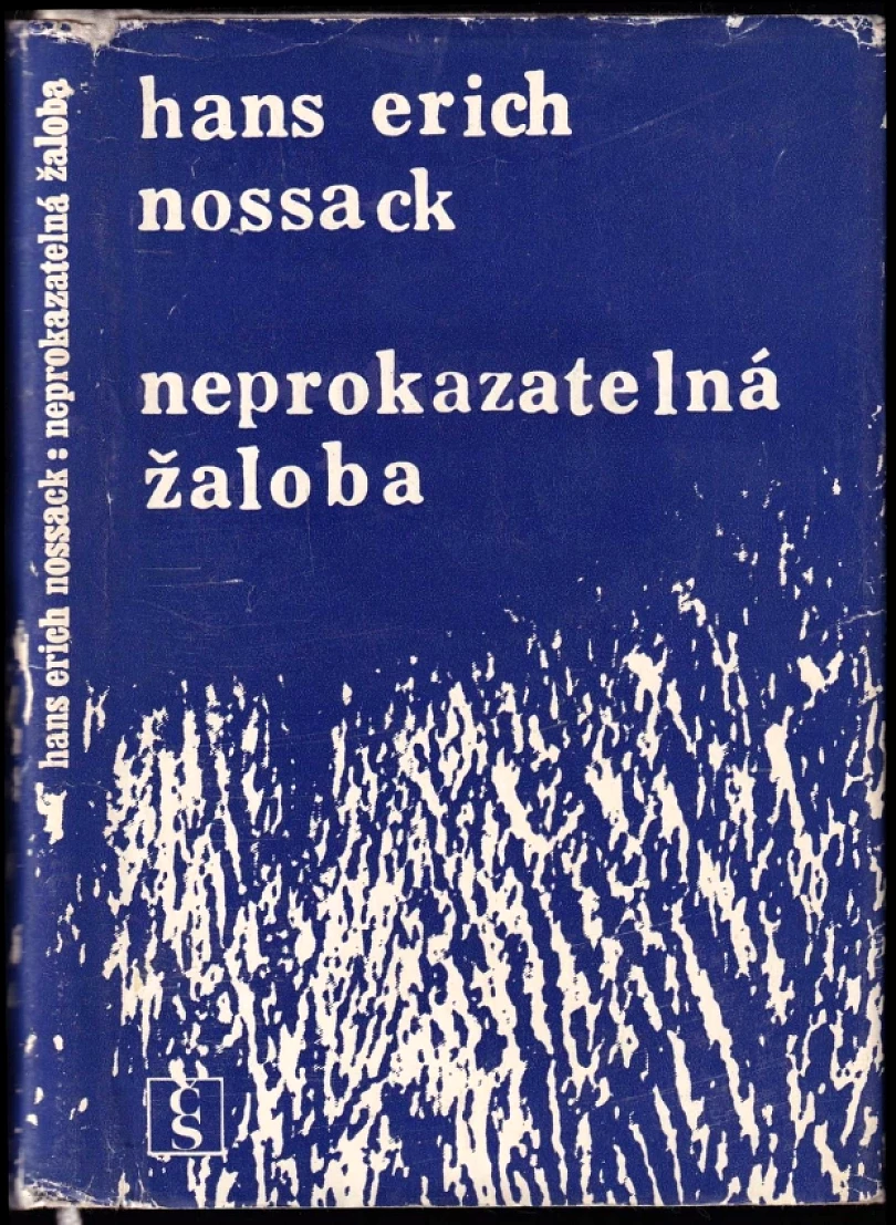 Levně Neprokazatelná žaloba (Hans Erich Nossack, 1970)