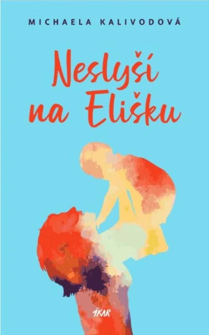 Levně Neslyší na Elišku (Michaela Kalivodová, 2026)