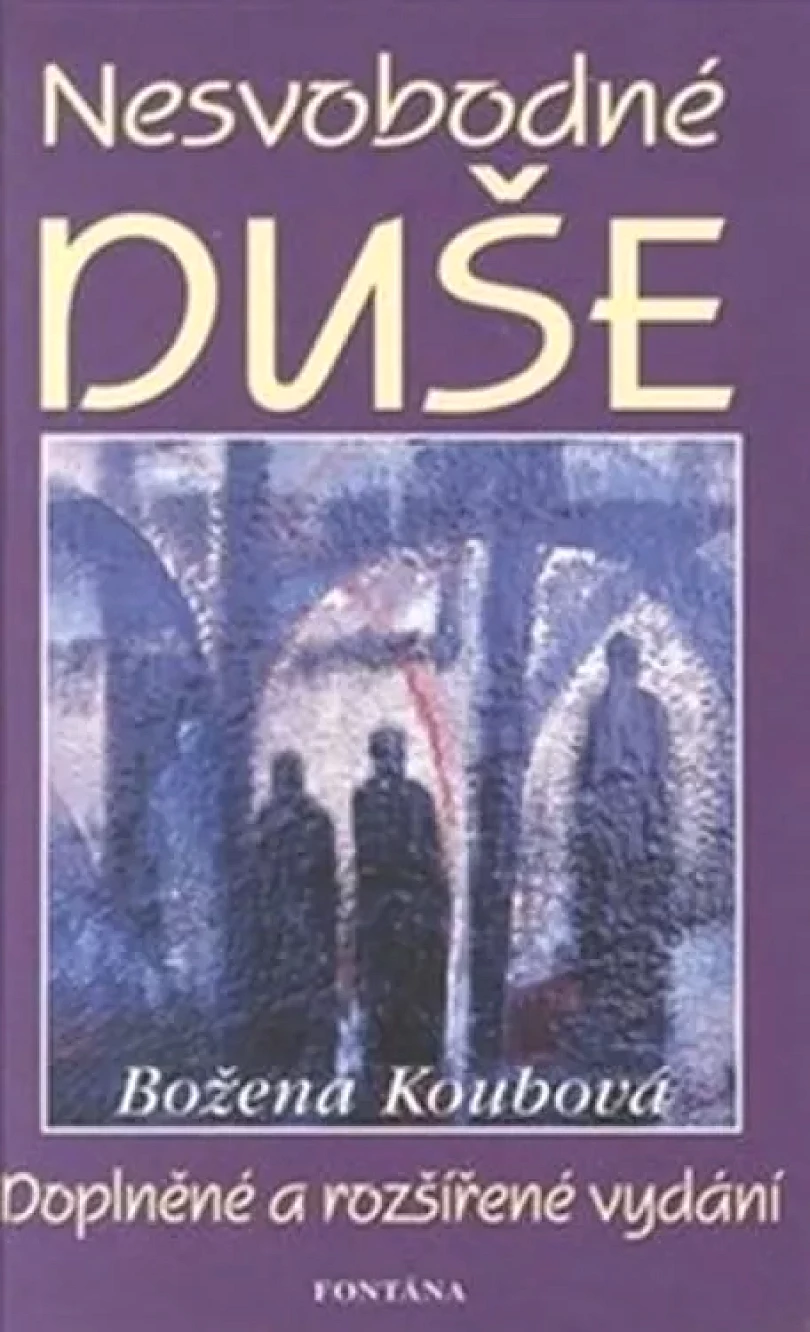 Levně Nesvobodné duše (Božena Koubová, 2008)