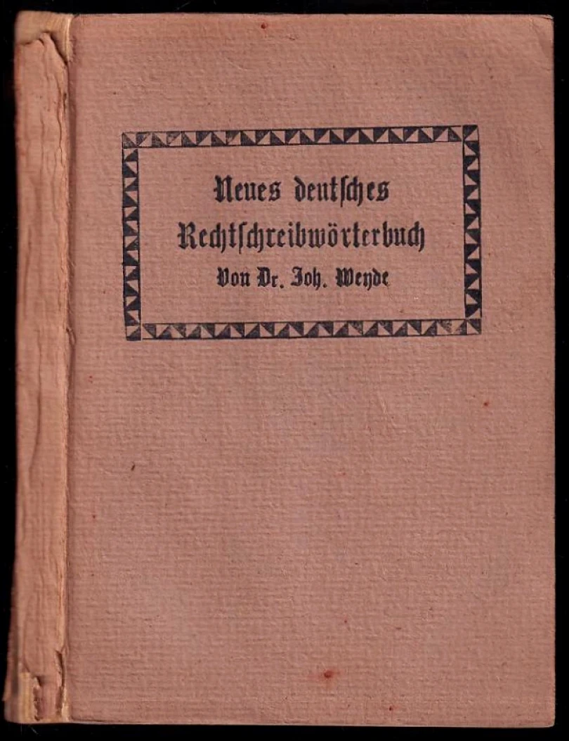 Levně Neues Deutsches Rechtschreibwörterbuch (Johann Wende, 1921)