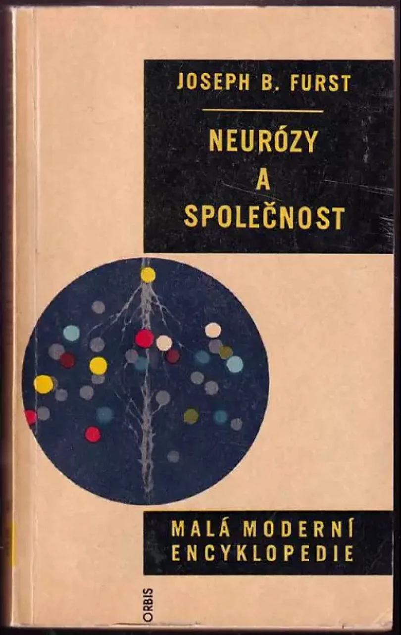 Neurózy a společnost (Joseph Brown Furst, 1961)