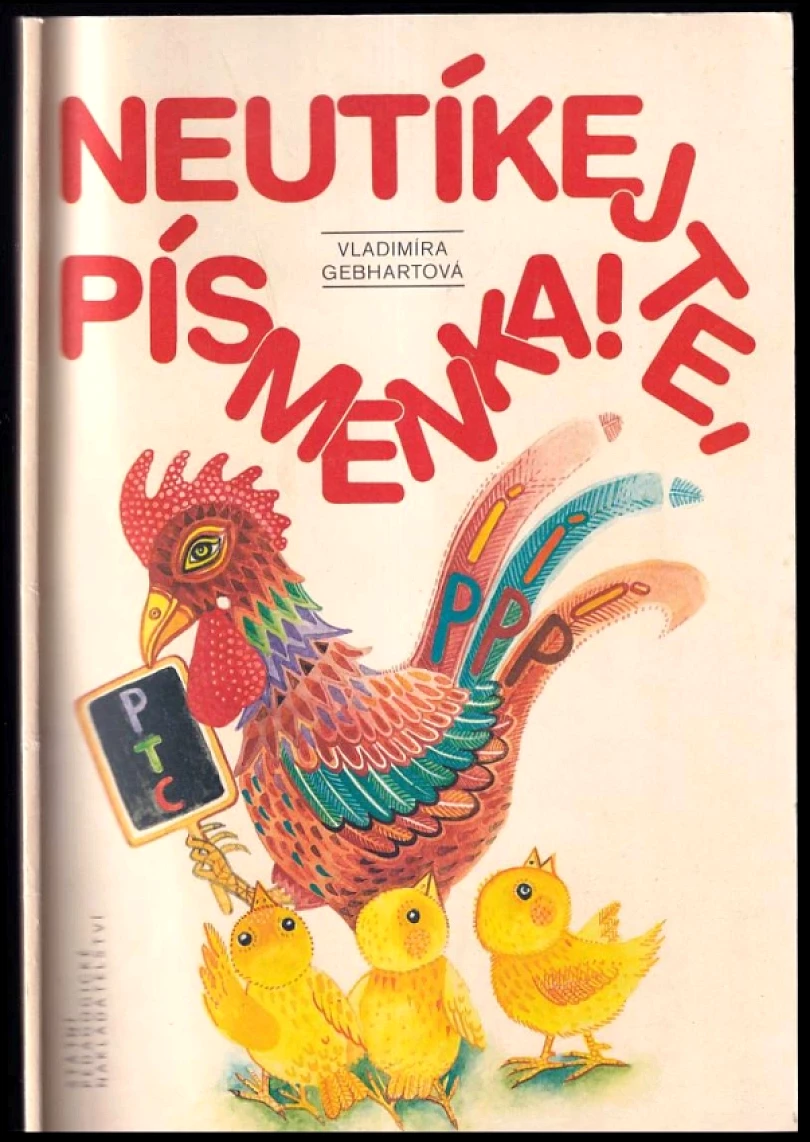 Levně Neutíkejte, písmenka! (Vladimíra Gebhartová, 1992)