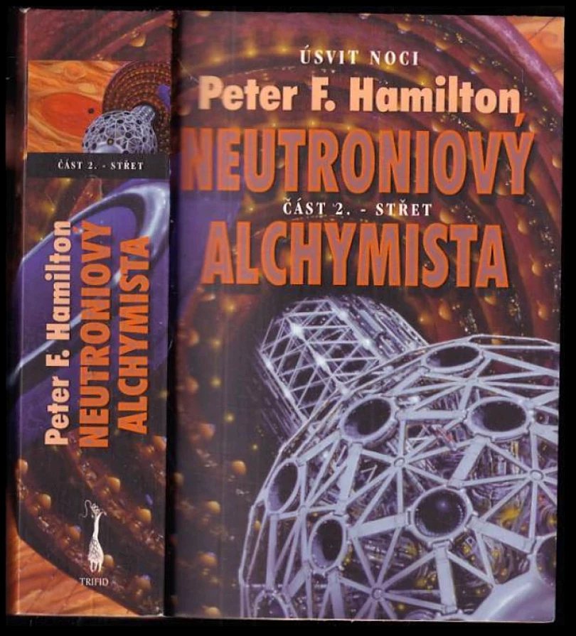 Neutroniový alchymista, Střet - Část 2 (Peter Hamilton,, 2004)