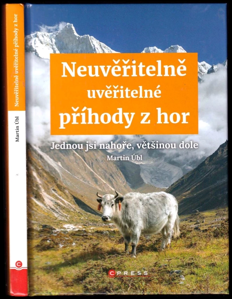 Levně Neuvěřitelně uvěřitelné příhody z hor (Martin Úbl, 2018)