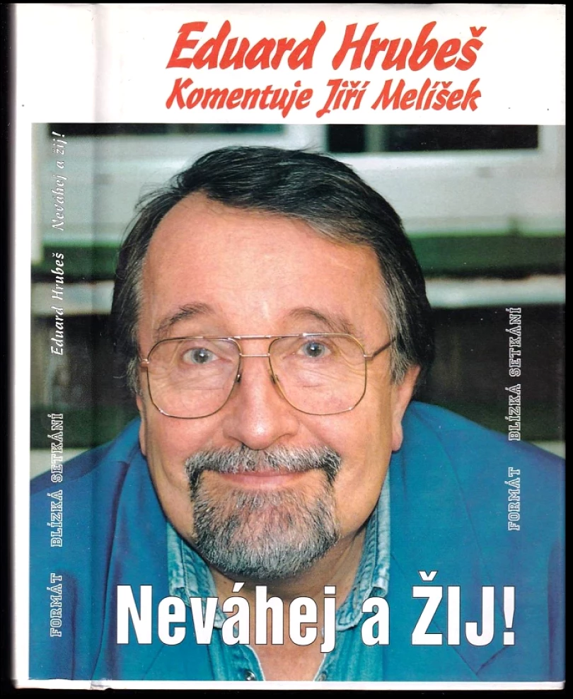 Neváhej a žij!, aneb, "Od kolébky k šoubyznysu" (Jiří Melíšek, 2000)