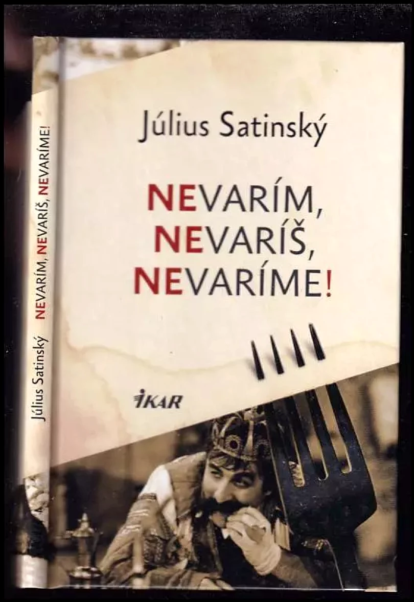 Levně Nevarím, Nevaríš, Nevaríme! (Július Satinský, 2012)