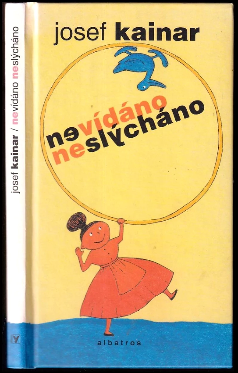 Nevídáno neslýcháno (Josef Kainar, 2005)