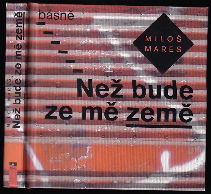 Levně Než bude ze mě země (Miloš Mareš, 2016)