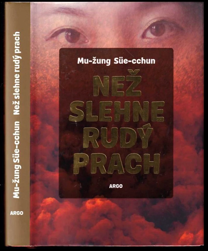 Levně Než slehne rudý prach (Xuecun Murong, 2018)