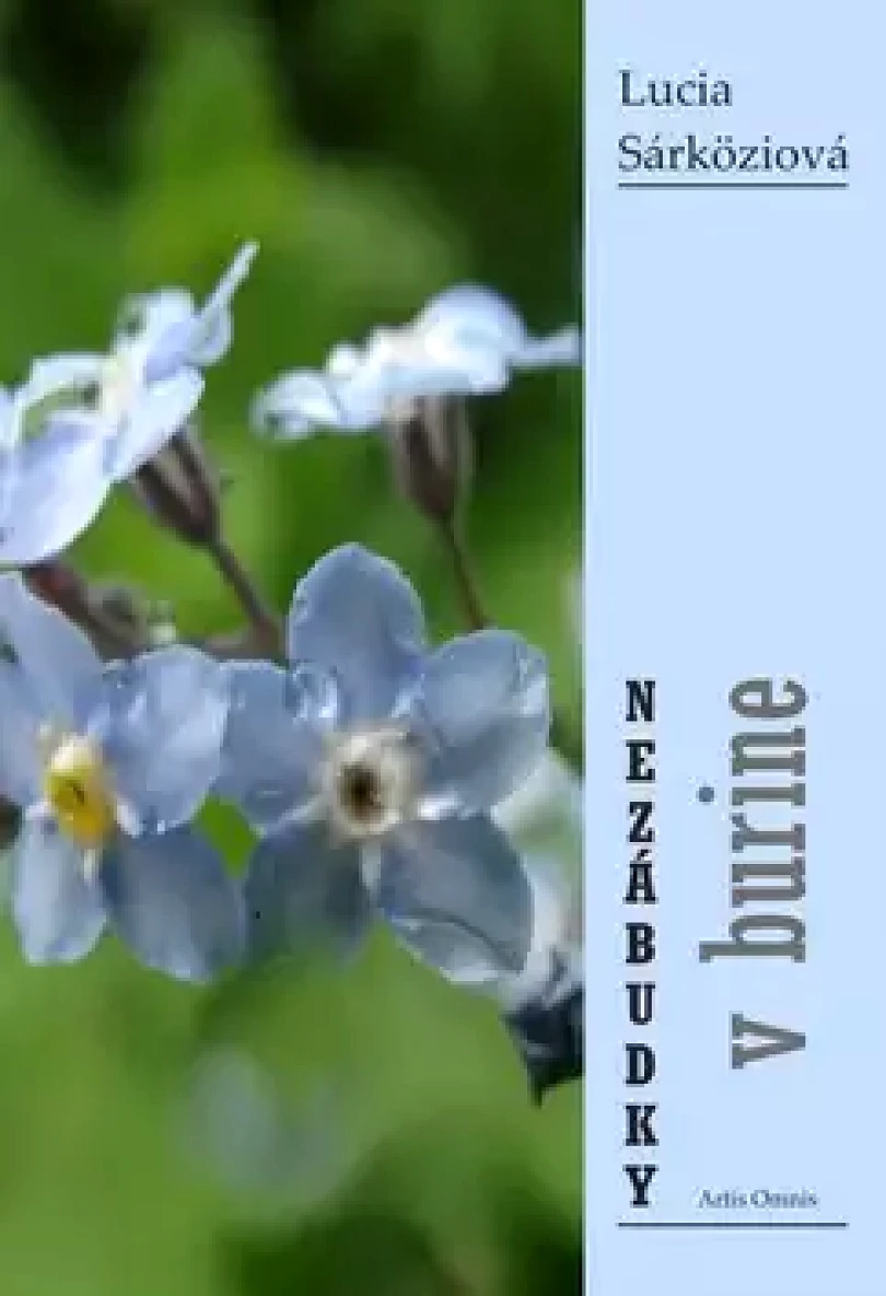 Levně Nezábudky v burine (Lucia Sárköziová, 2013)