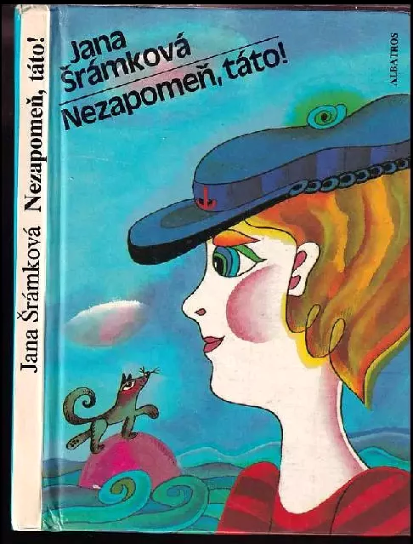 Levně Nezapomeň, táto ! (Jana Šrámková, 1987)