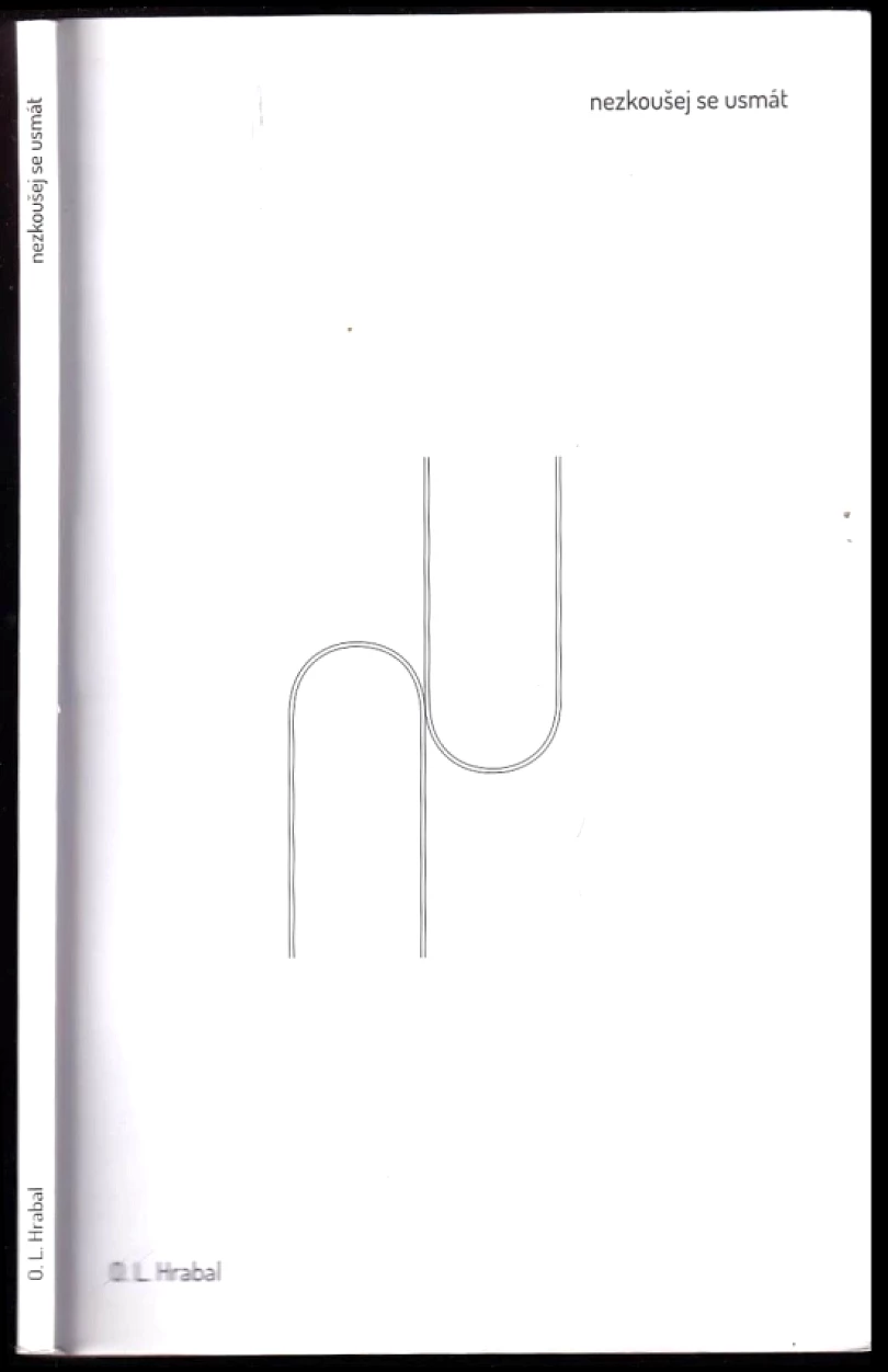 Levně Nezkoušej se usmát - PODPIS ONDŘEJ L. HRABAL (Ondřej L Hrabal, 2019)