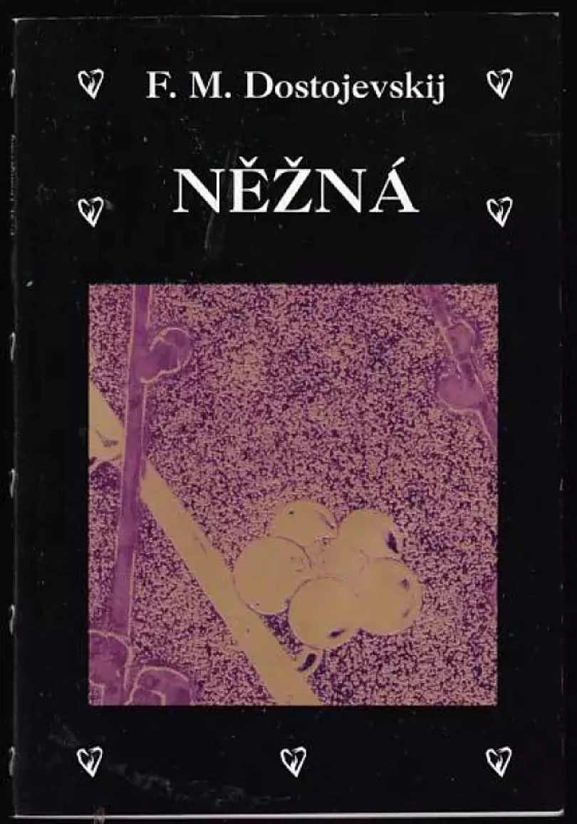 Něžná (Fedor Michajlovič Dostojevskij, 1999)