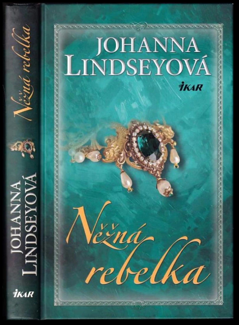 Levně Něžná rebelka (Johanna Lindsey, 2014)