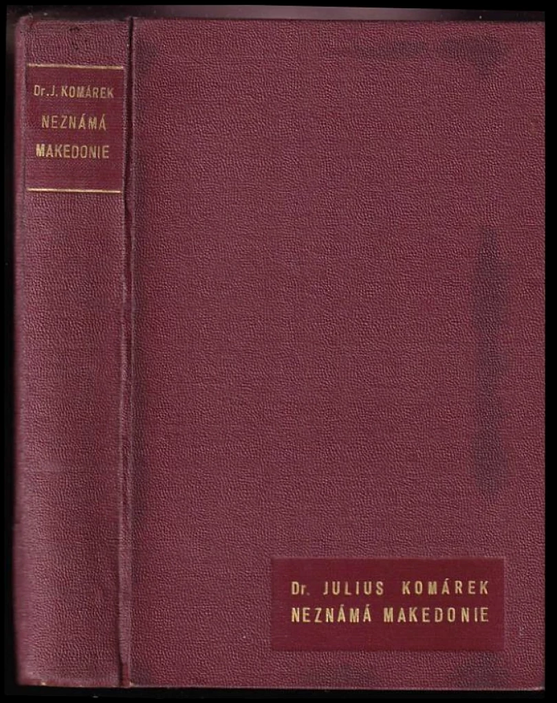 Levně Neznámá Makedonie (Julius Komárek, 1940)