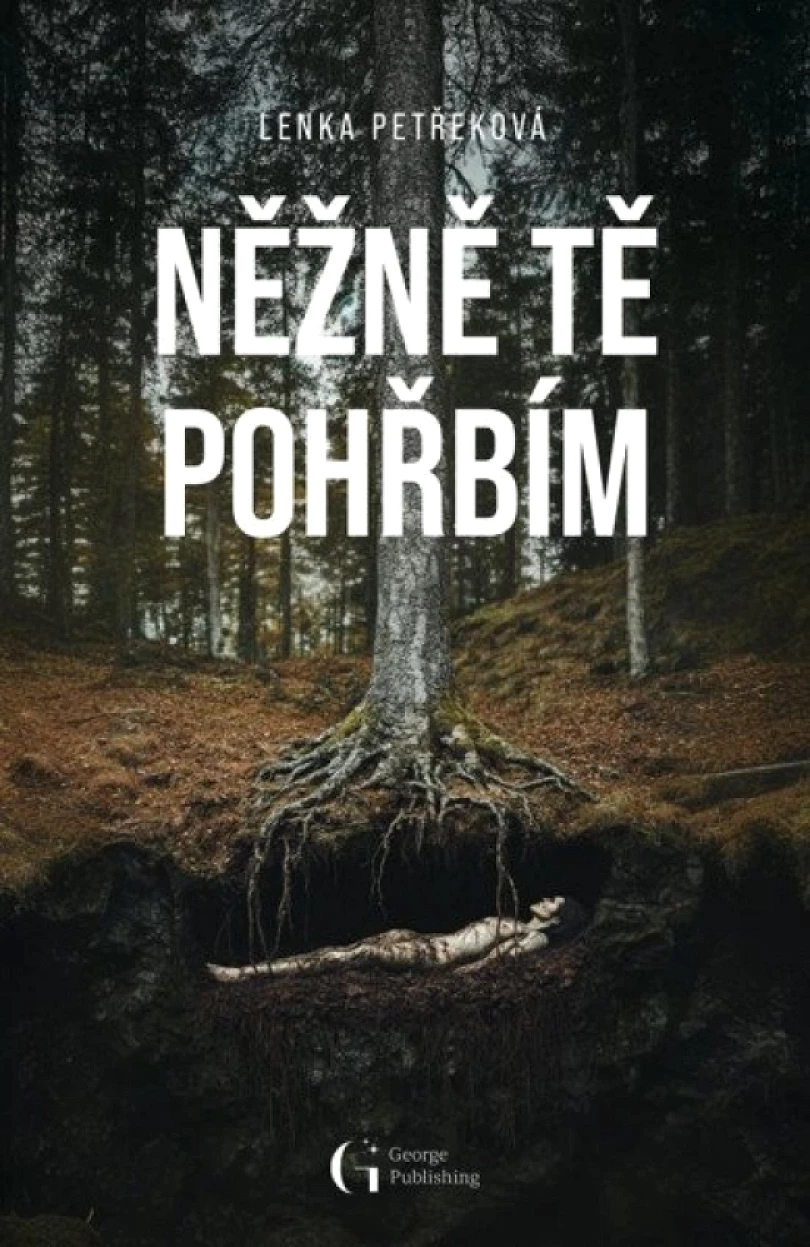 Něžně tě pohřbím (Lenka Petřeková, 2025)