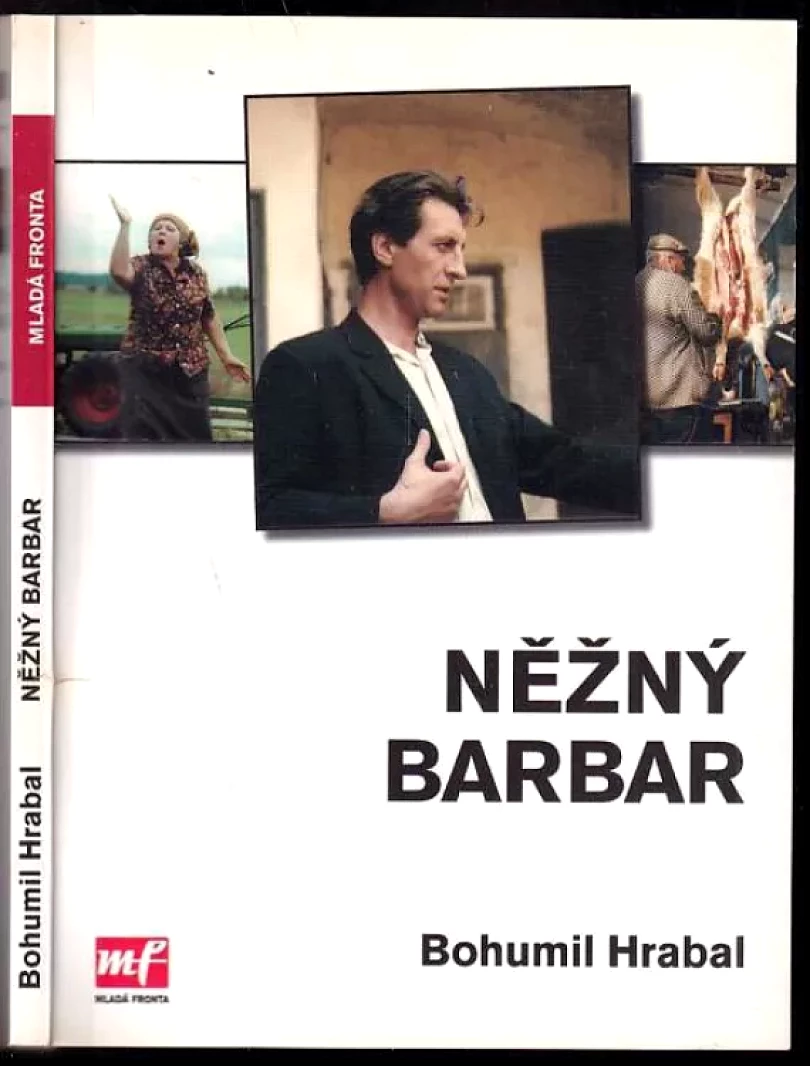 Něžný barbar (Bohumil Hrabal, 2005)