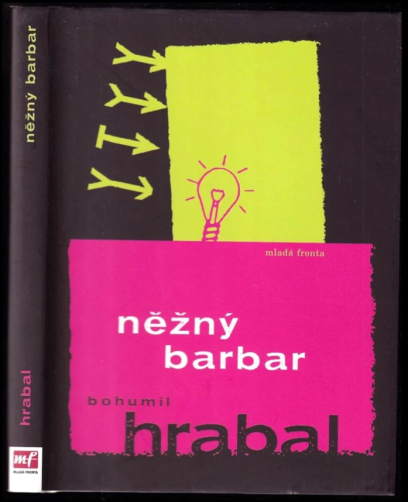 Něžný barbar (Bohumil Hrabal, 2008)