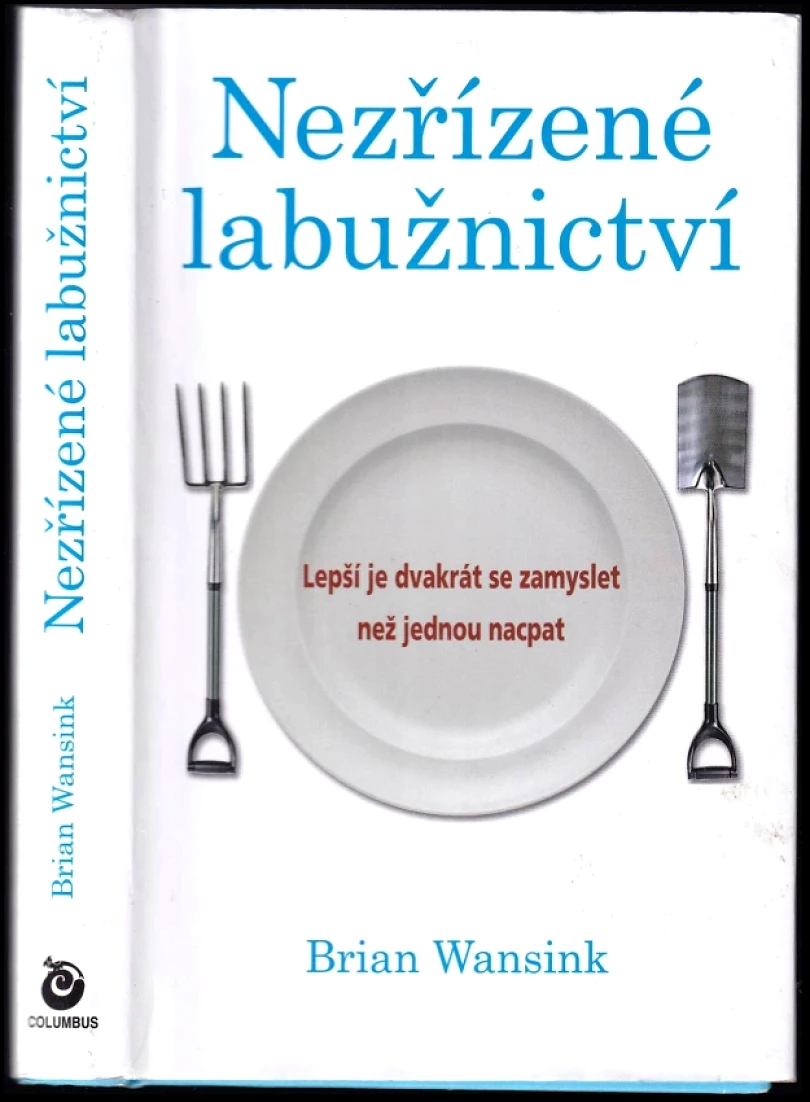 Nezřízené labužnictví (Brian Wansink, 2009)