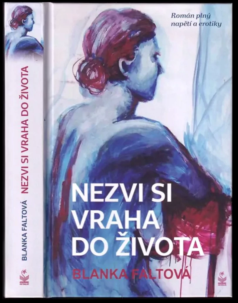 Nezvi si vraha do života (Blanka Faltová, 2017)