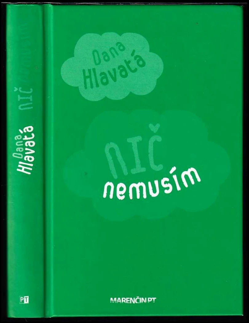 Levně Nič nemusím (Dana Hlavatá, 2014)