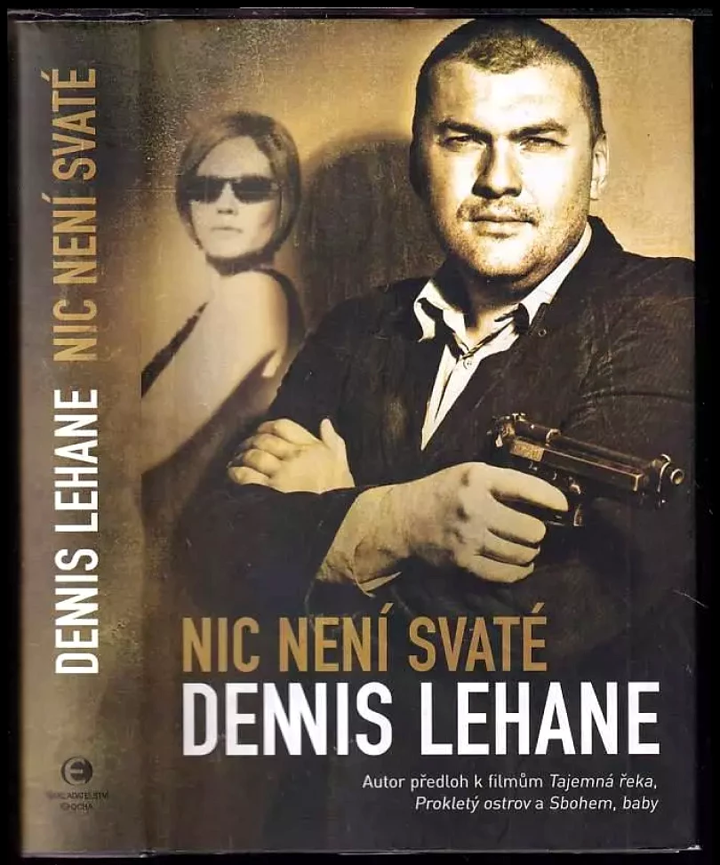 Nic není svaté (Dennis Lehane, 2015)