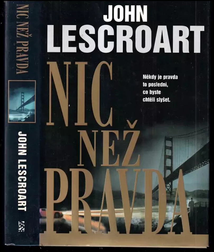 Levně Nic než pravda (John T Lescroart, 2000)