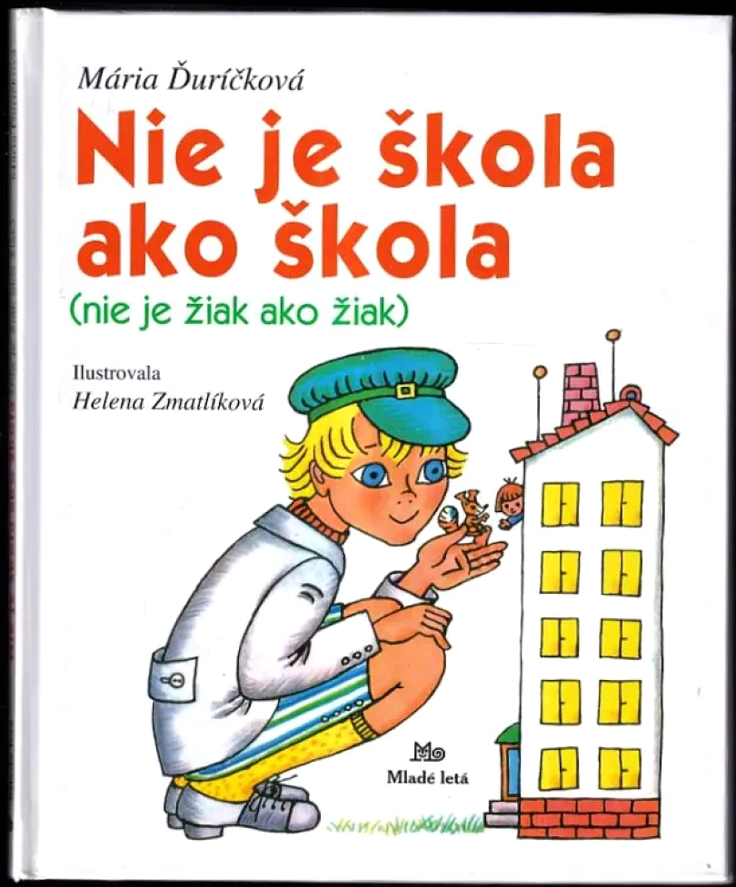 Levně Nie je škola ako škola (nie je žiak ako žiak) (Mária Ďuríčková, 2015)