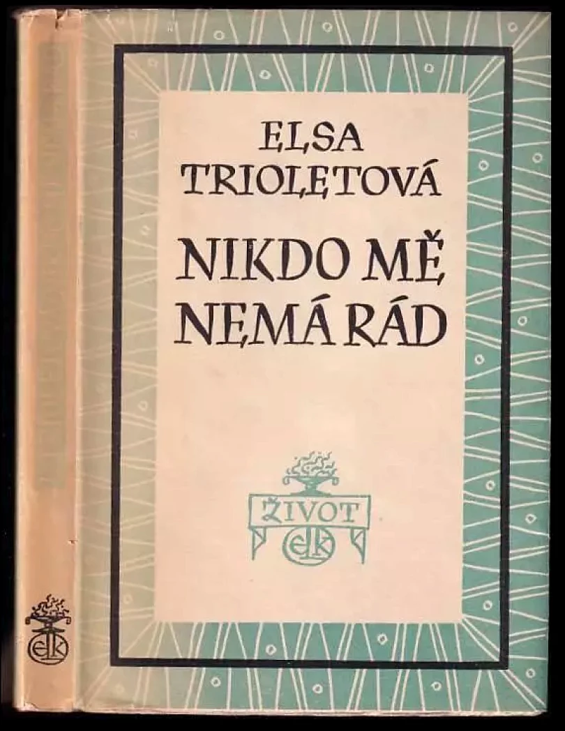 Levně Nikdo mě nemá rád (Elsa Triolet, 1947)