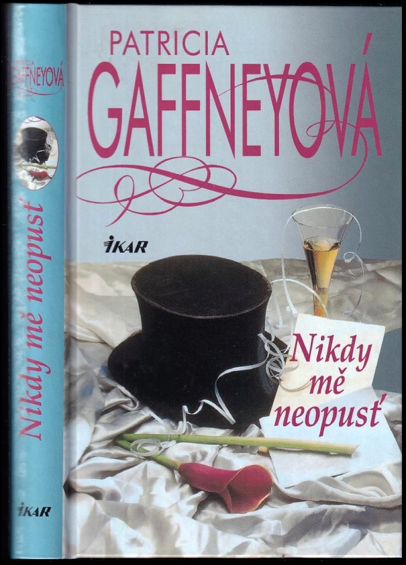 Levně Nikdy mě neopusť (Patricia Gaffney, 2001)