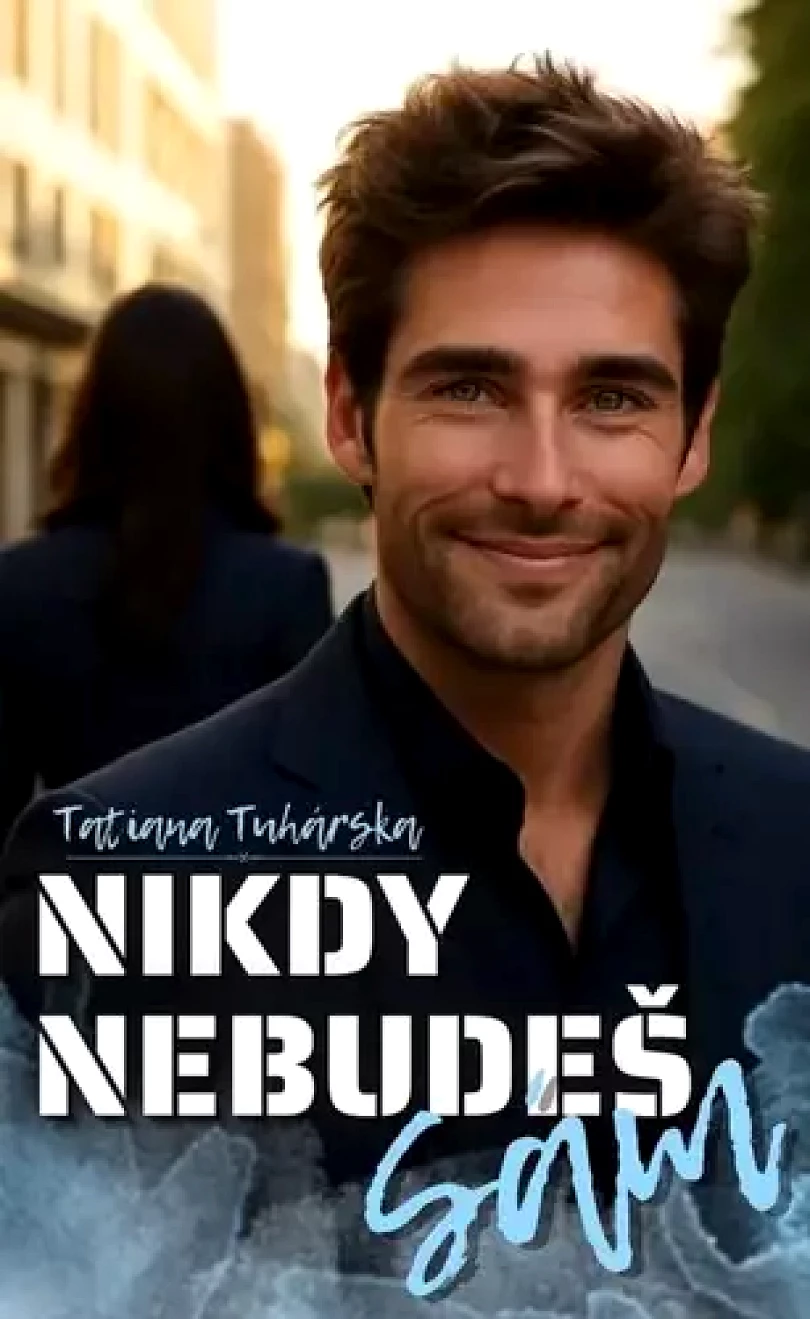 Nikdy nebudeš sám (Tatiana Tuhárska, 2025)