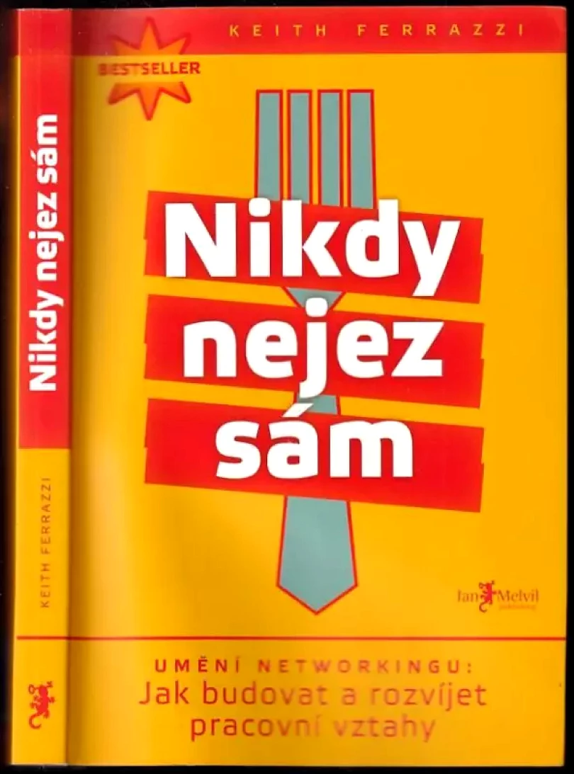Nikdy nejez sám (Keith Ferrazzi, 2010)