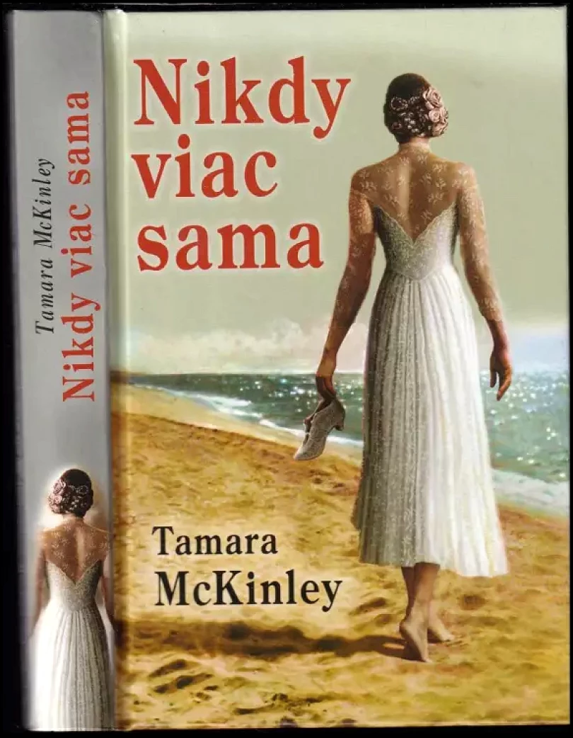 Levně Nikdy viac sama (Tamara McKinley, 2012)