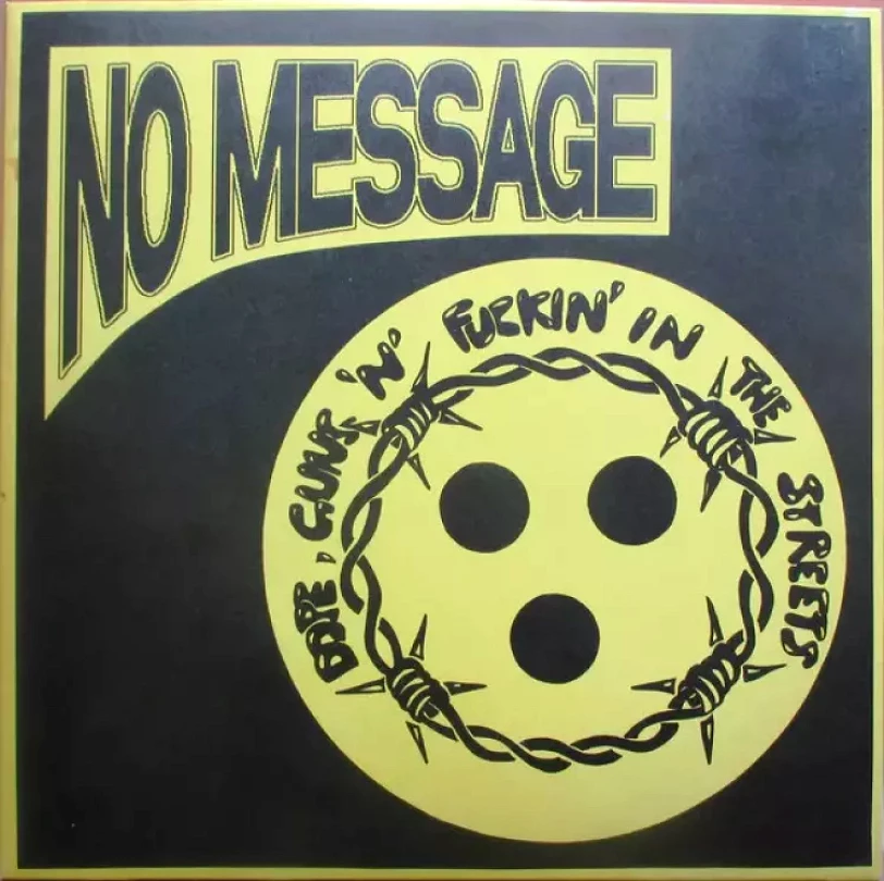 Levně No Message (Guns N' Fuckin' In The Streets Dope, 1991)