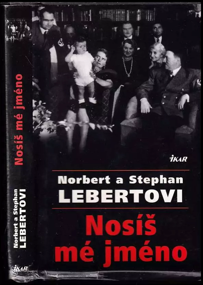 Nosíš mé jméno (Norbert Lebert, 2001)