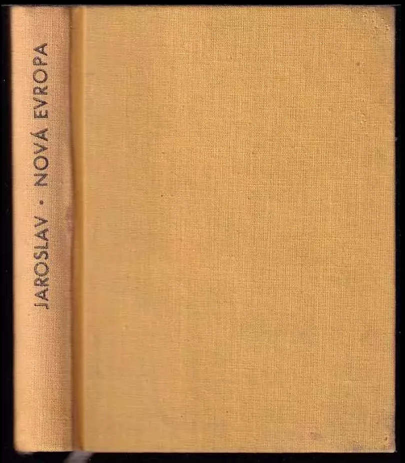 Levně Nová Evropa - Cum ira et studio - Epigramatický cyklus [z let] 1938 až 1945 (Jaroslav Vojtěch, 1945)