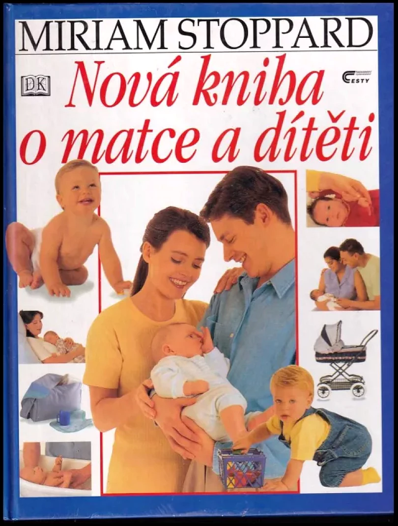 Levně Nová kniha o matce a dítěti (Miriam Stoppardová,, 2001)