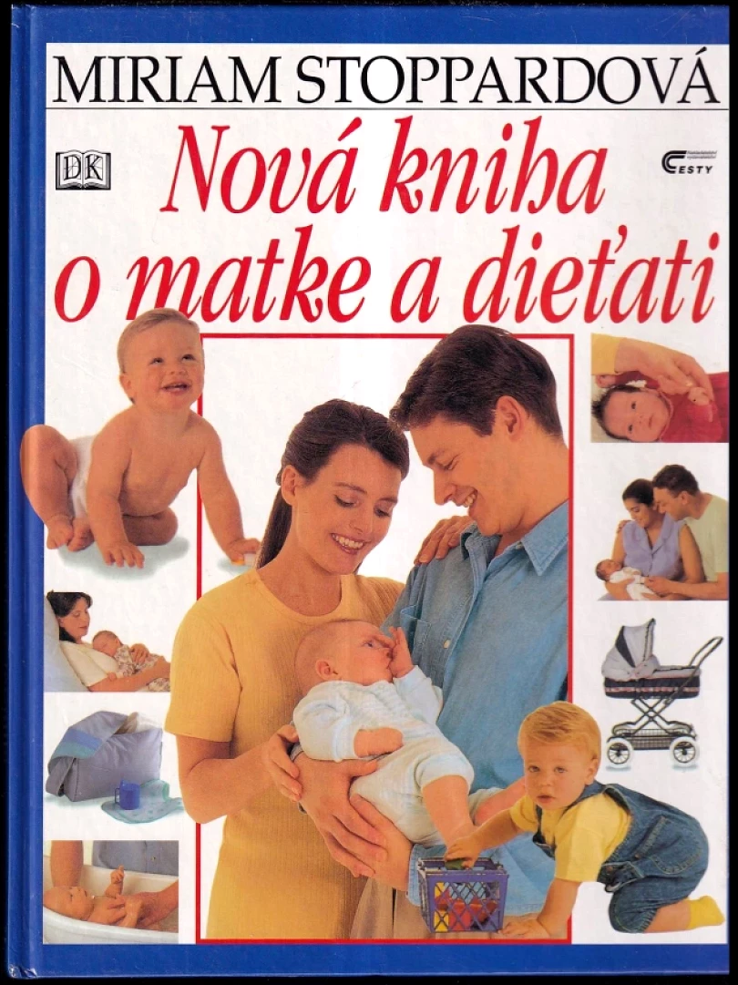 Levně Nová kniha o matke a dieťati (Miriam Stoppard, 2001)