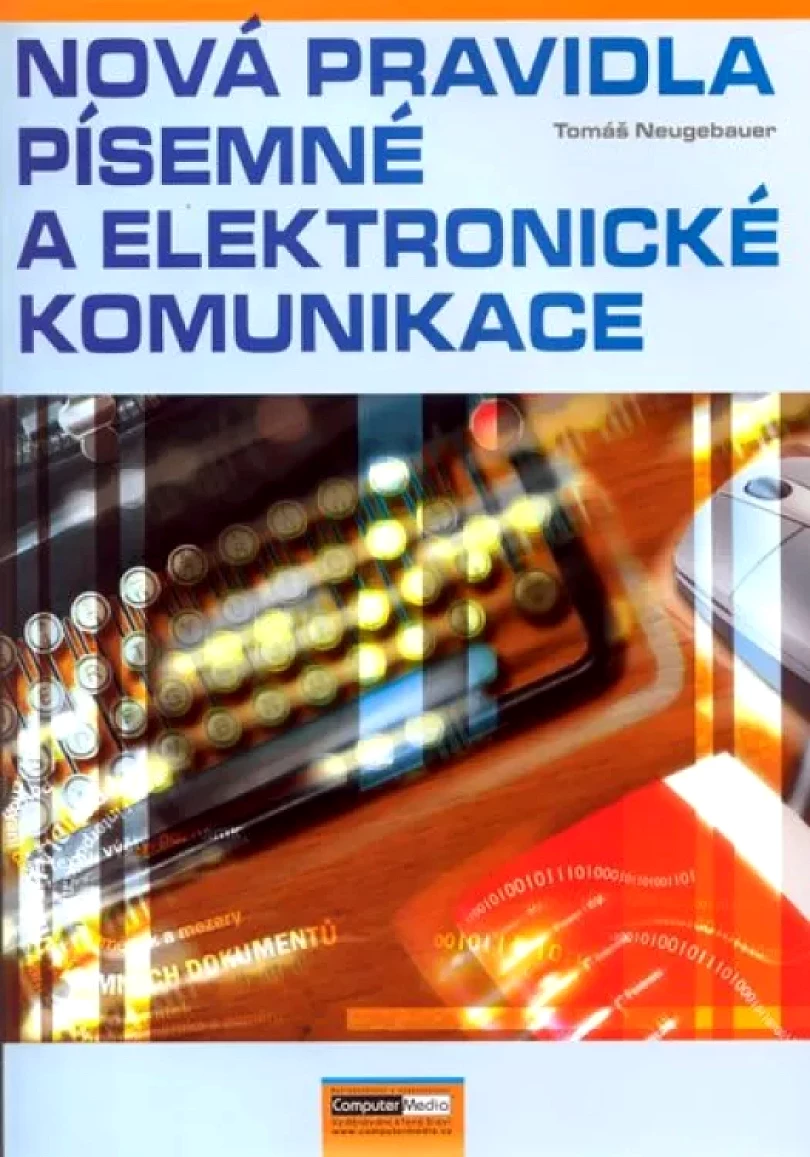 Nová pravidla písemné a elektronické komunikace (Tomáš Neugebauer, 2009)